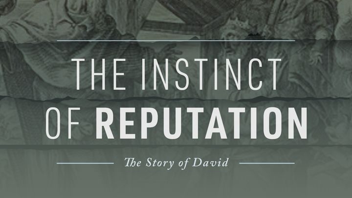 The Instinct of Reputation: The Story of David