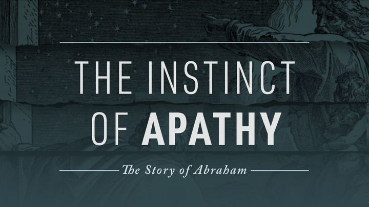 The Instinct of Apathy: The Story of Abraham