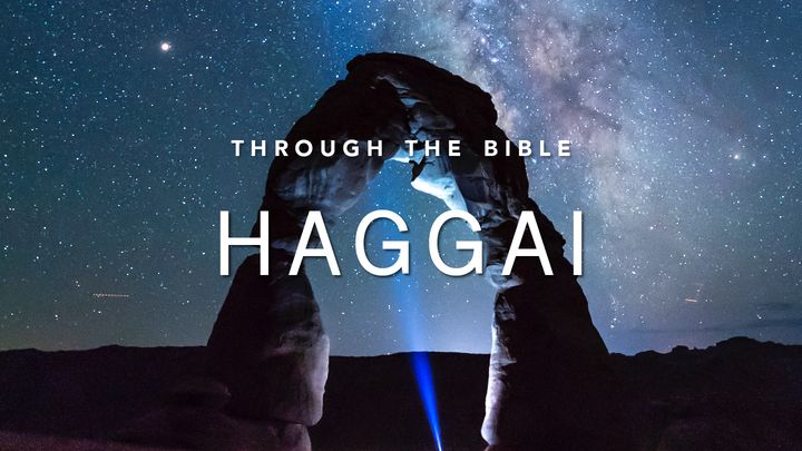 Through the Bible: Haggai