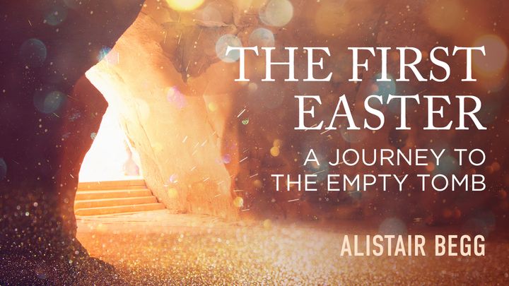 The First Easter: A Journey to the Empty Tomb