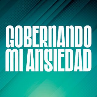 Gobernando Mi Ansiedad