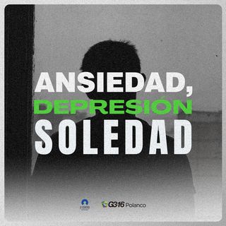 Ansiedad, Depresión Y Soledad