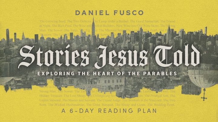 Stories Jesus Told: A 6-Day Reading Plan