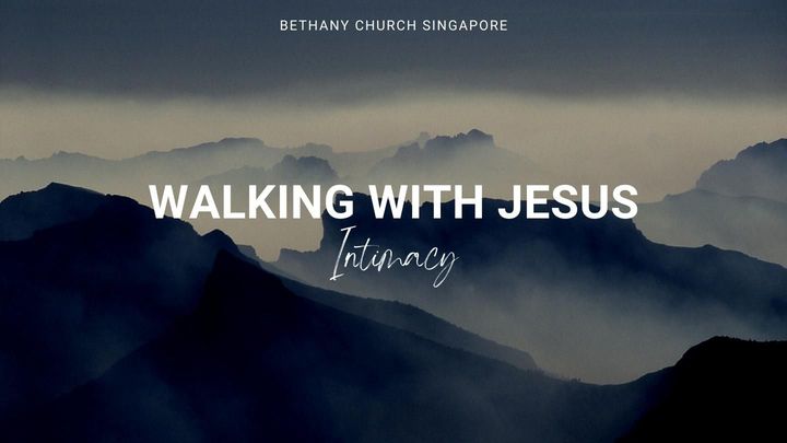 Walking With Jesus (Intimacy)