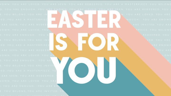 Easter Is for You