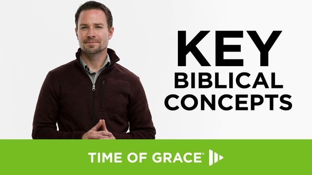 Key Biblical Concepts 