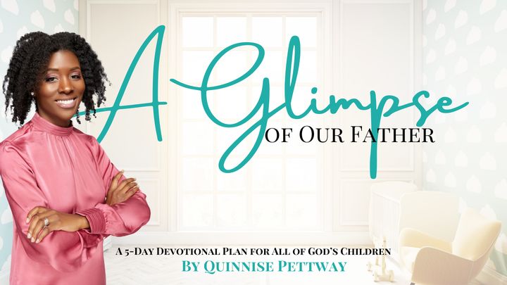 A Glimpse of Our Father: A 5-Day Devotional Plan for All of God’s Children