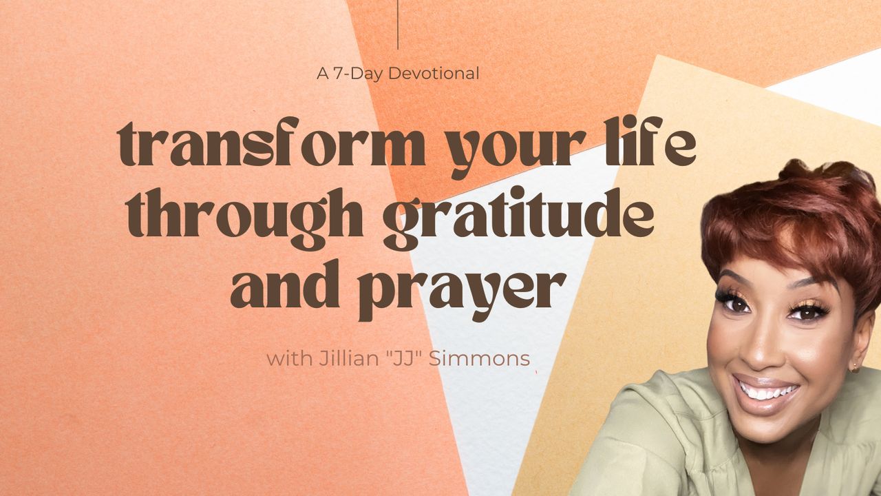 Transform Your Life Through Gratitude And Prayer