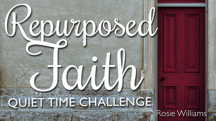 Repurposed Faith Quiet Time Challenge