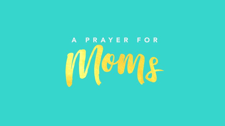 Prayer for Moms