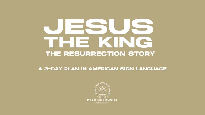 Jesus, the King: The Resurrection Story