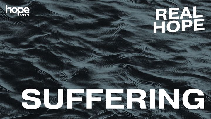 Real Hope: Suffering