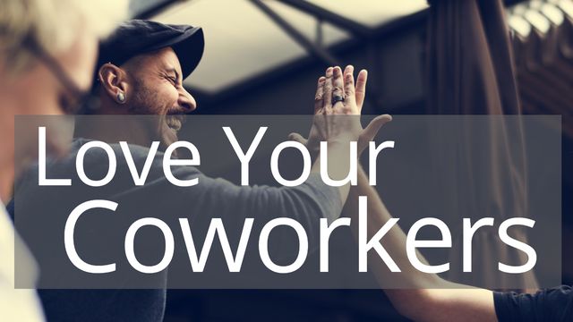 Love Your Coworkers | Devotional Reading Plan | YouVersion Bible