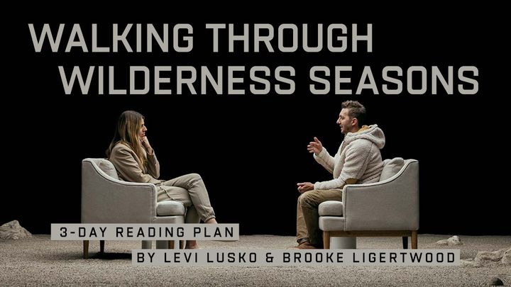 Walking Through Wilderness Seasons: 3-Day Reading Plan by Levi Lusko and Brooke Ligertwood