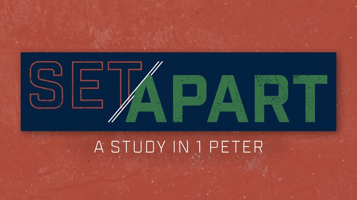 1 Peter: Set Apart