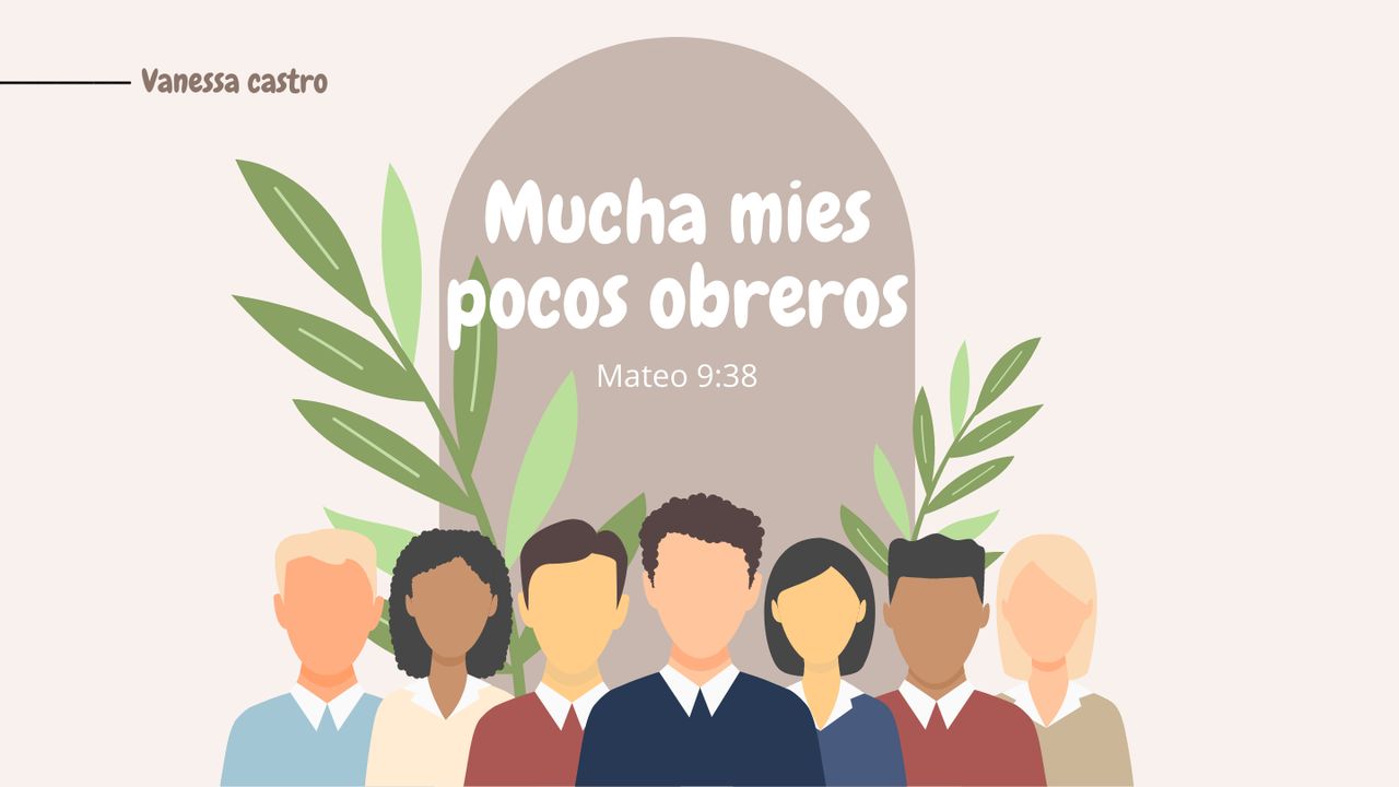 Mucha Mies Pocos Obreros - Día 2 de 3