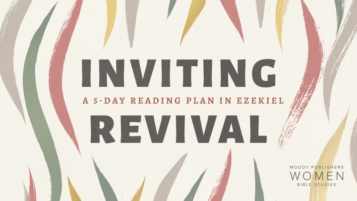 Inviting Revival: A Study of Ezekiel