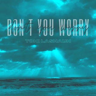 Don’t You Worry