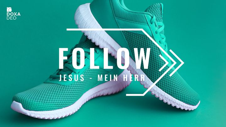 Follow (1) Jesus - Mein Herr