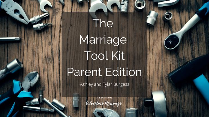 The Marriage Toolkit - Parent Edition
