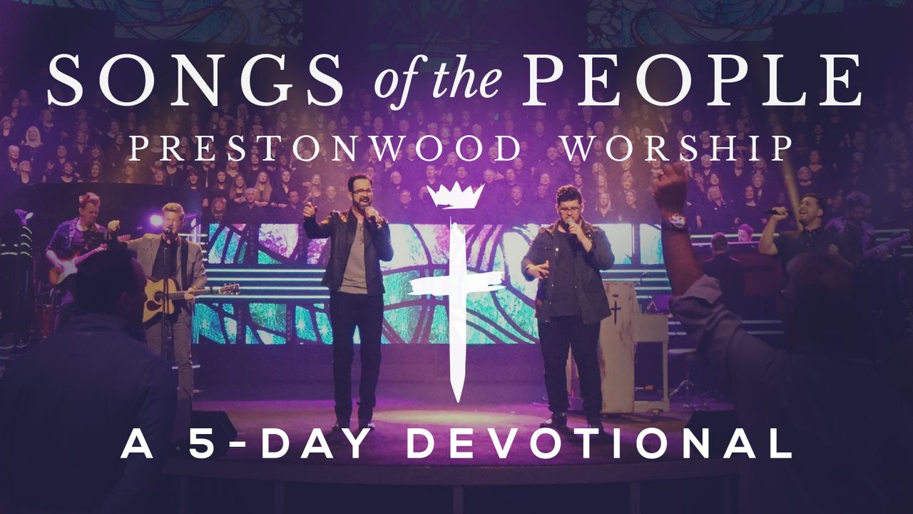 Prestonwood Worship Songs Of The People