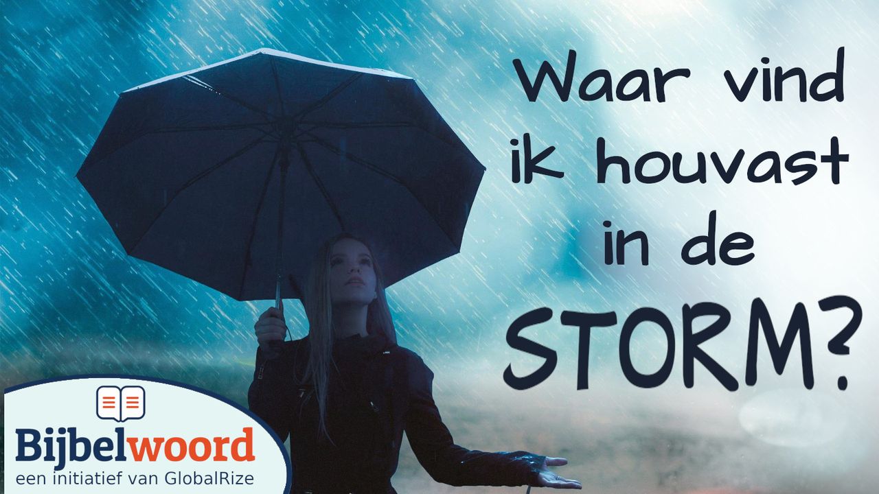 Waar vind ik houvast in de storm?