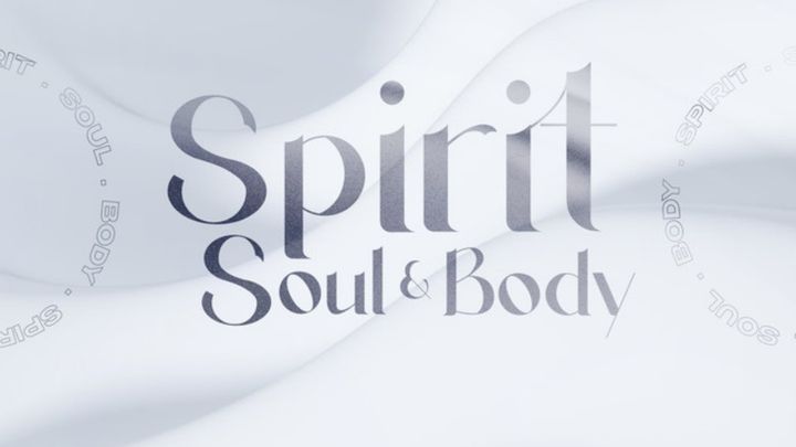 Spirit, Soul & Body Part 3