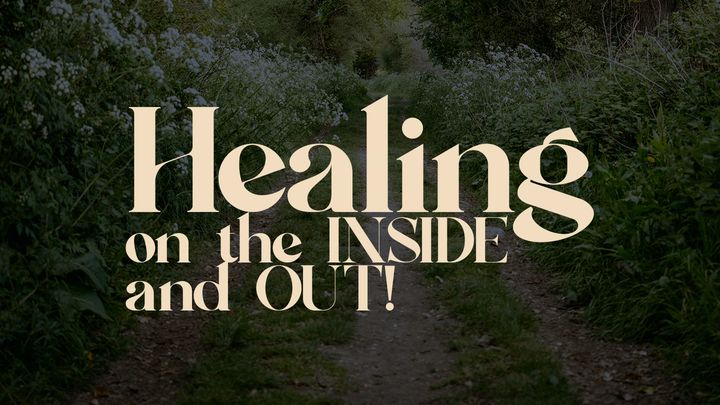 Healing on the Inside and Out