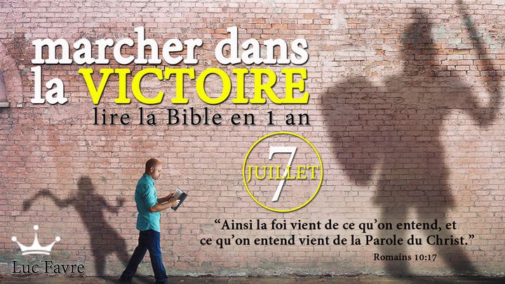 Marcher Dans La Victoire - Lire La Bible en 1 an - Juillet