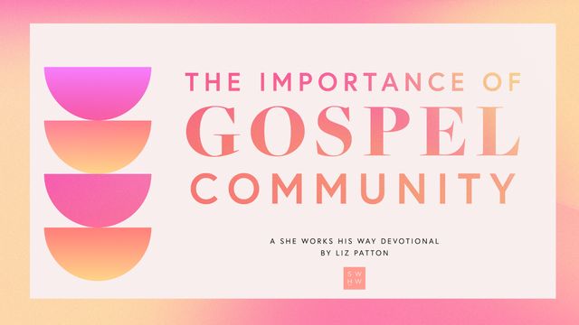 The Importance of Gospel Community