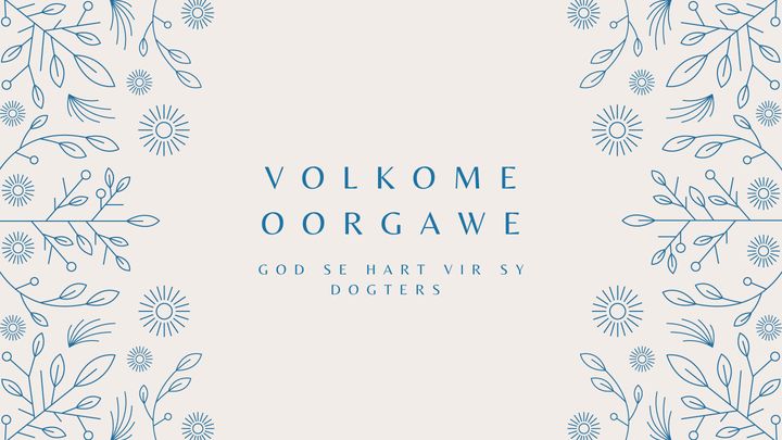 Volkome Oorgawe