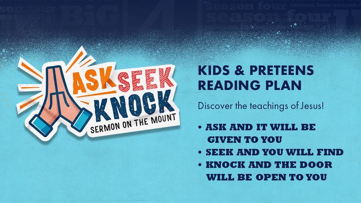 Ask Seek Knock - Sermon on the Mount