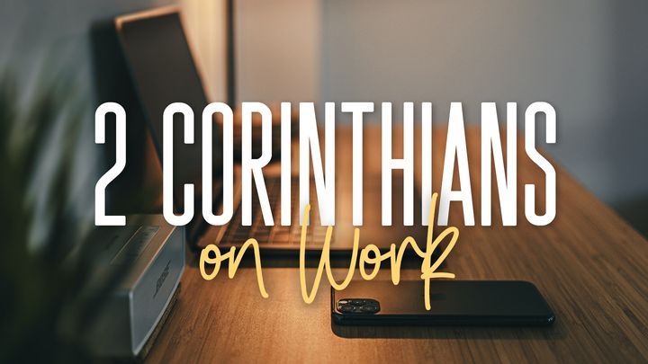 2 Corinthians on Work