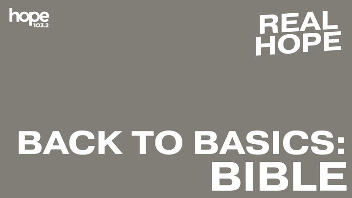 Real Hope: Back to Basics - Bible