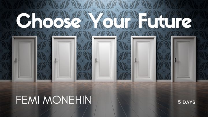 Choose Your Future
