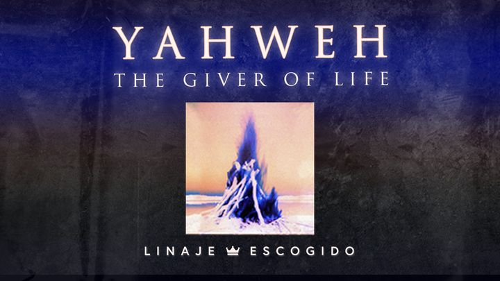 Yahweh, the Giver of Life