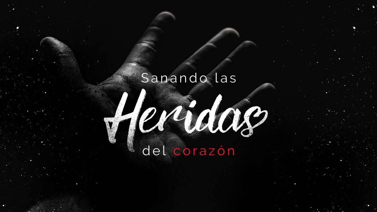 Sanando Las Heridas Del Corazón