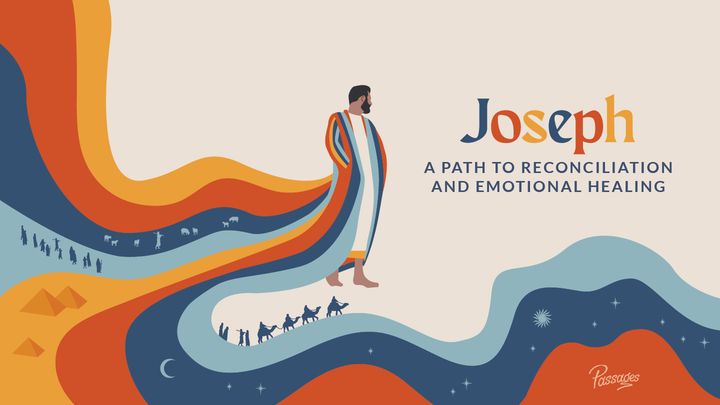 Joseph: A Story of Reconciliation and Emotional Healing