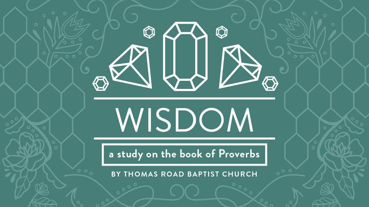 Wisdom: A Study in Proverbs