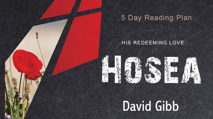 Hosea: His Redeeming Love