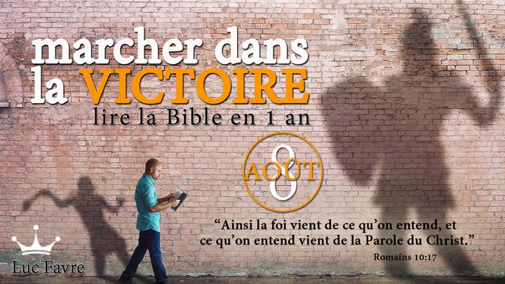 Marcher Dans La Victoire - Lire La Bible en 1 an - Août