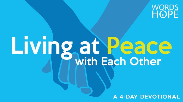 Living at Peace With Each Other