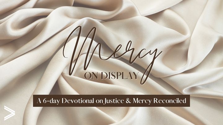Mercy on Display