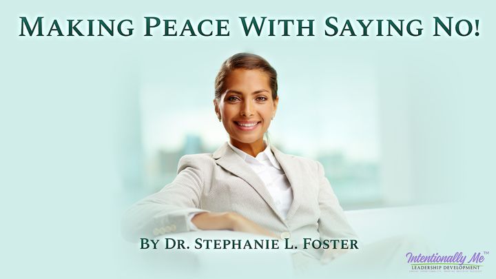 Making Peace With Saying No!