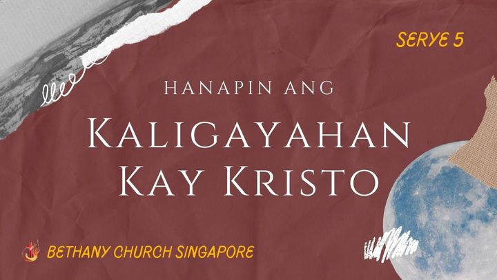 Hanapin Ang Kaligayahan Kay Cristo – Serye 5