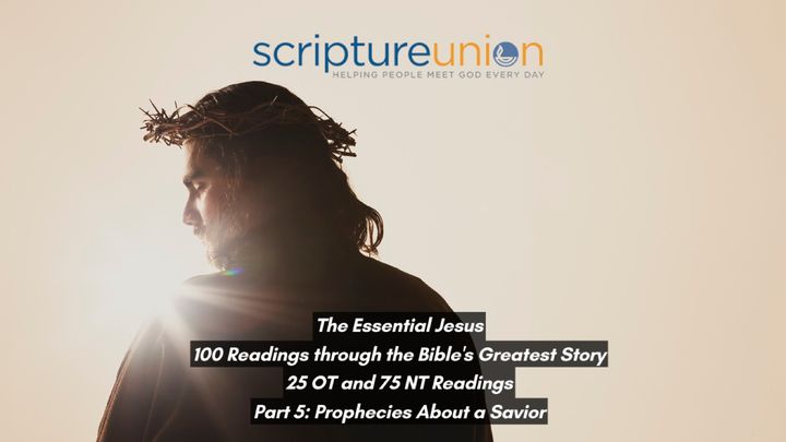 The Essential Jesus (Part 5): Prophecies About a Savior
