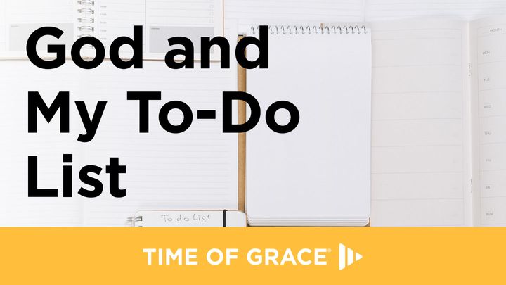 God and My To-Do List