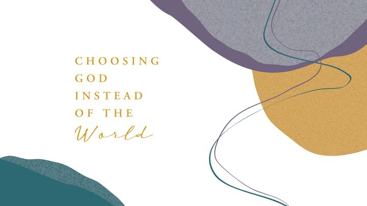 Choosing God Instead of the World - Learning From the Lives of Jacob and Joseph