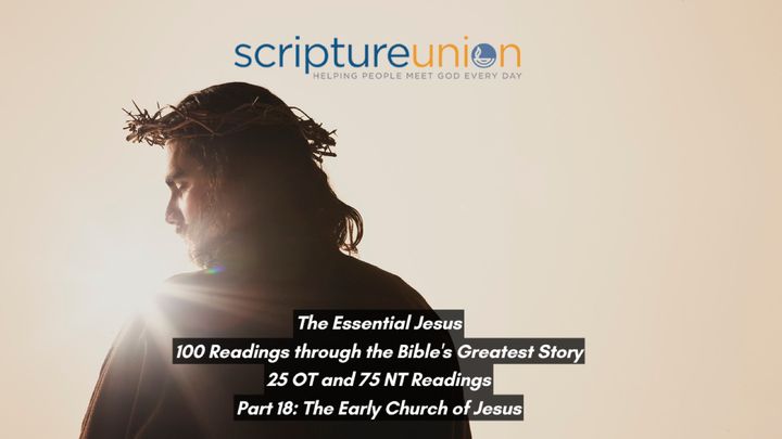The Essential Jesus (Part 18): The Early Church of Jesus