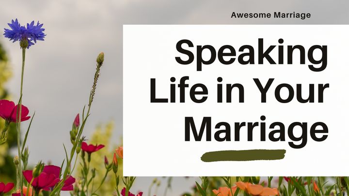 Speaking Life in Your Marriage